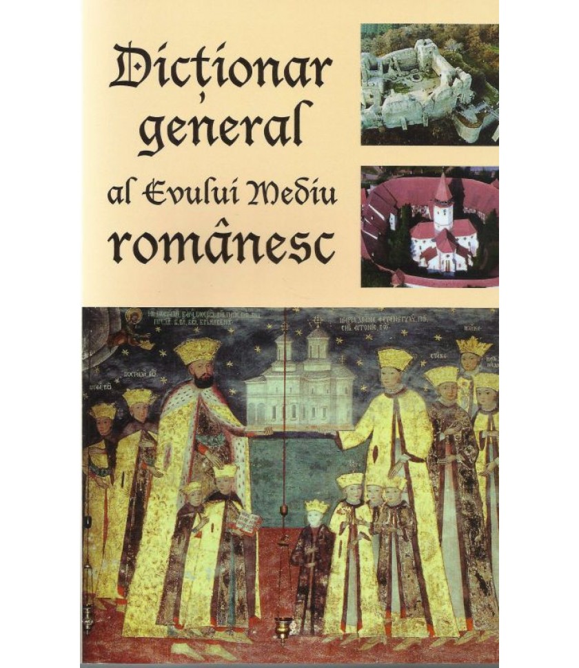 Dicţionar general al Evului Mediu românesc